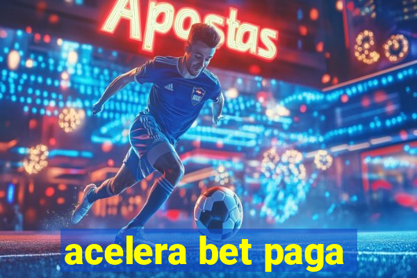 acelera bet paga