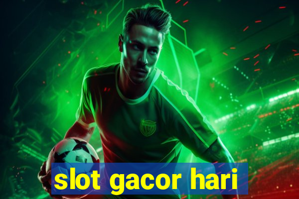 slot gacor hari