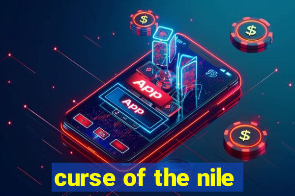 curse of the nile