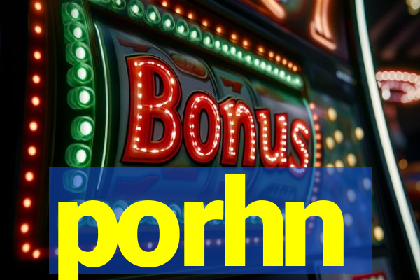 porhn