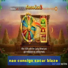 nao consigo sacar blaze