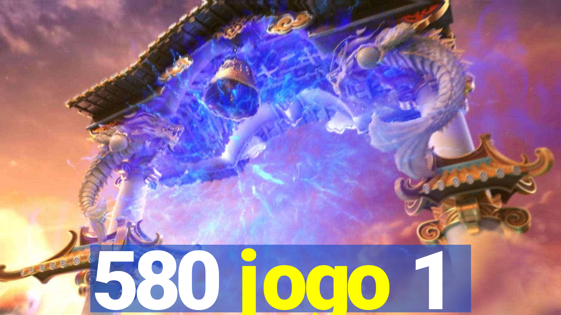 580 jogo 1