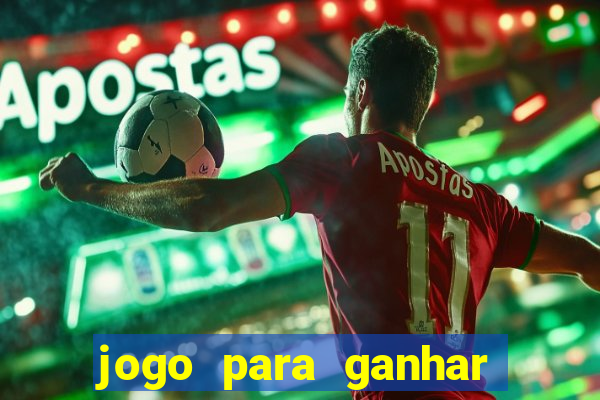 jogo para ganhar dinheiro gratuito