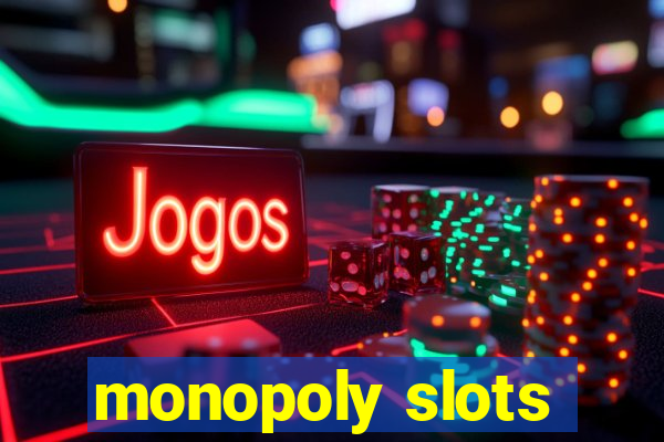 monopoly slots