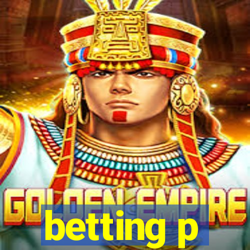 betting p