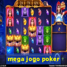 mega jogo poker