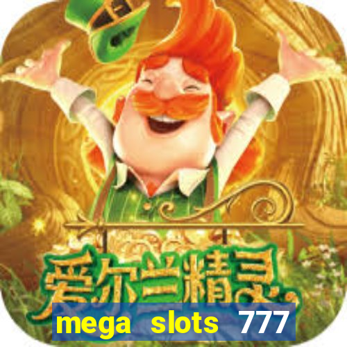 mega slots 777 casino apk