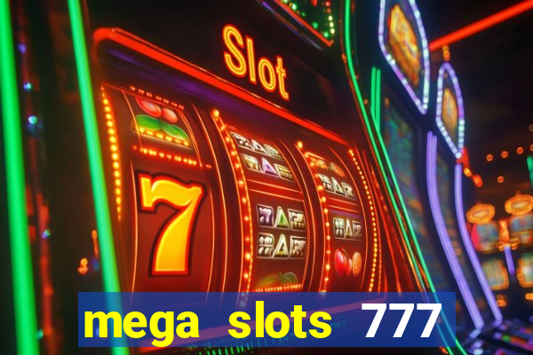 mega slots 777 casino apk