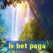 lv bet paga