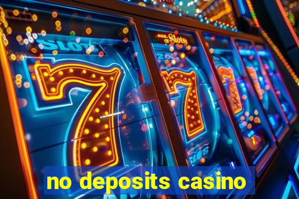 no deposits casino