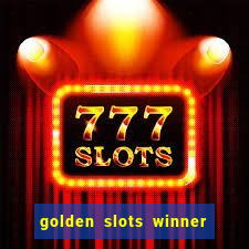 golden slots winner é confiável