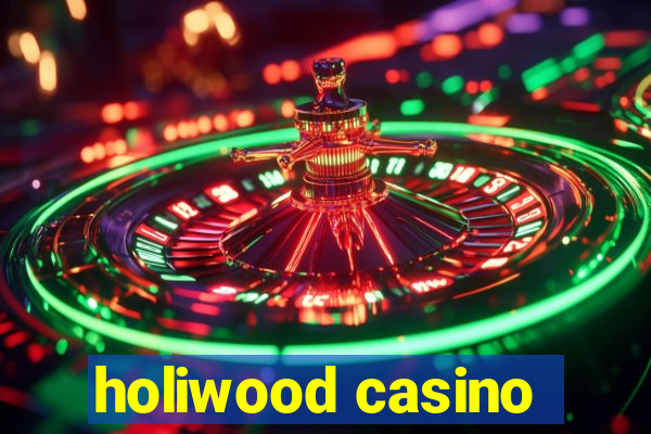 holiwood casino