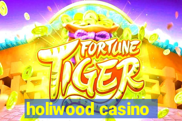 holiwood casino