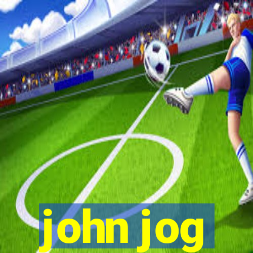 john jog