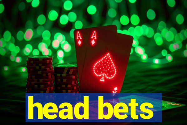 head bets