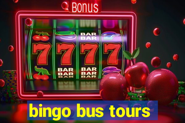 bingo bus tours