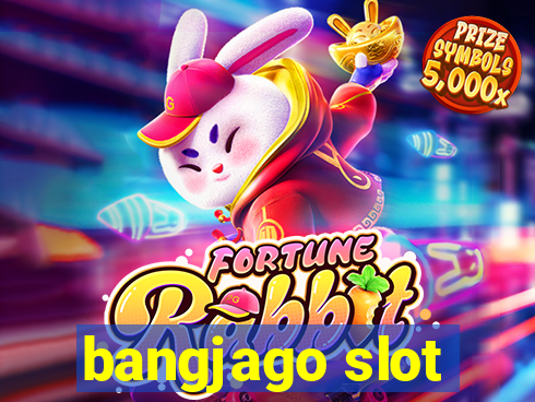 bangjago slot