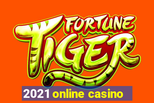 2021 online casino