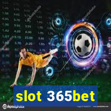 slot 365bet