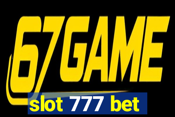 slot 777 bet