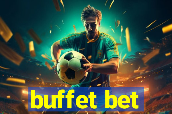 buffet bet