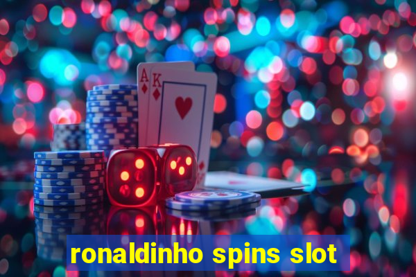 ronaldinho spins slot