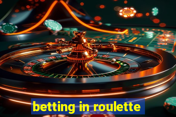 betting in roulette