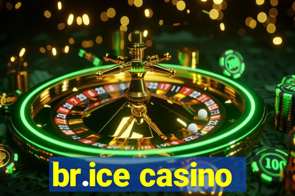 br.ice casino