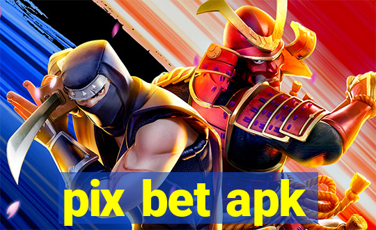 pix bet apk