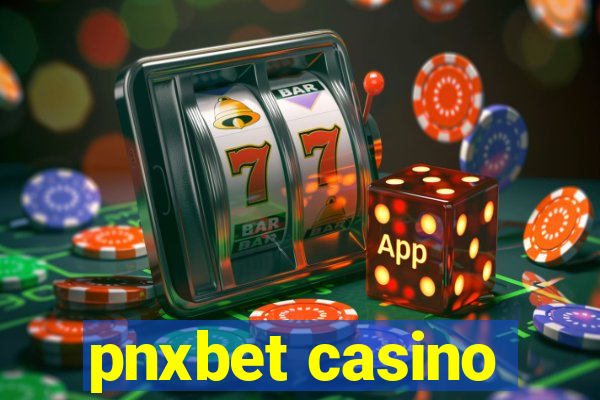 pnxbet casino