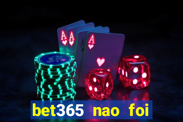 bet365 nao foi possivel processar seu deposito