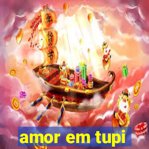 amor em tupi