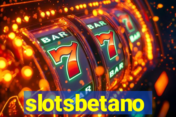 slotsbetano