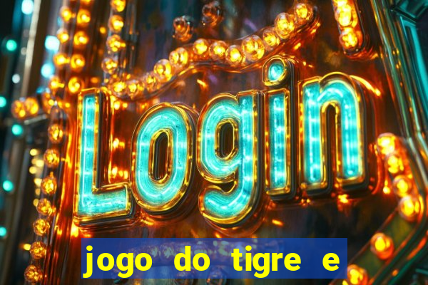 jogo do tigre e ganhar dinheiro