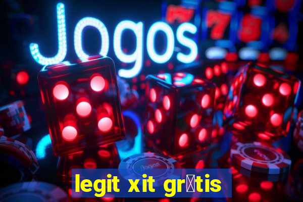 legit xit gr谩tis