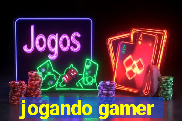 jogando gamer