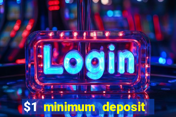 $1 minimum deposit casino nz 2021