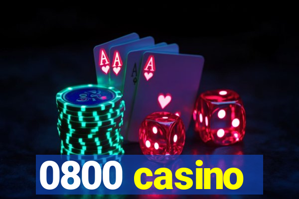 0800 casino