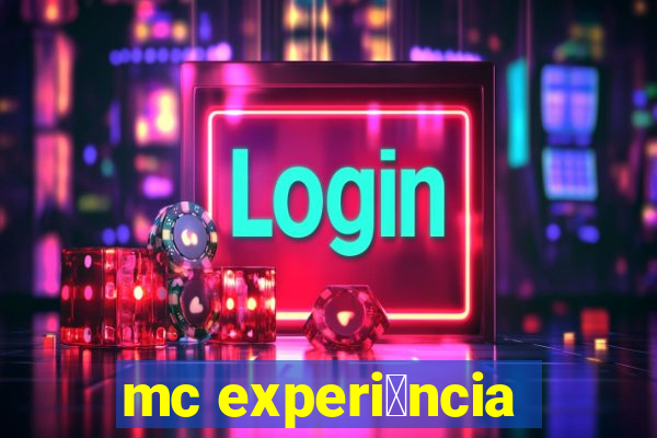 mc experi锚ncia