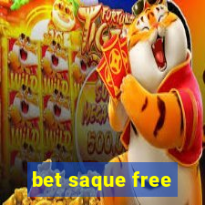 bet saque free