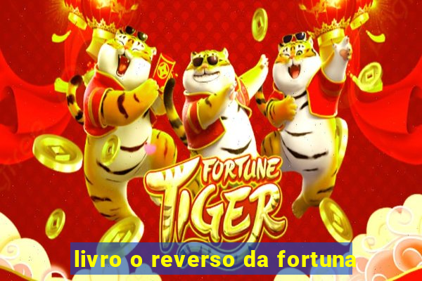 livro o reverso da fortuna