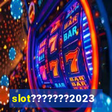 slot???????2023