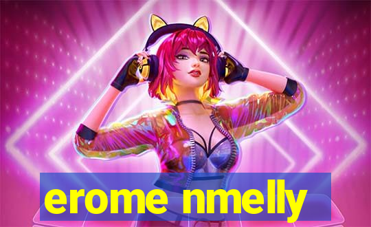 erome nmelly