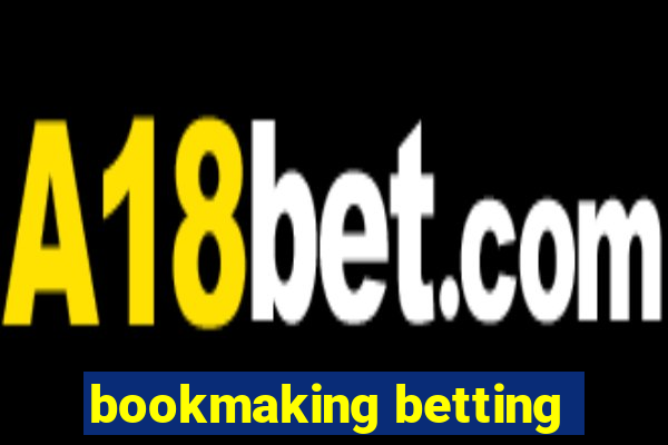 bookmaking betting