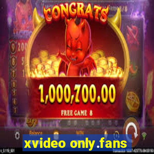 xvideo only.fans