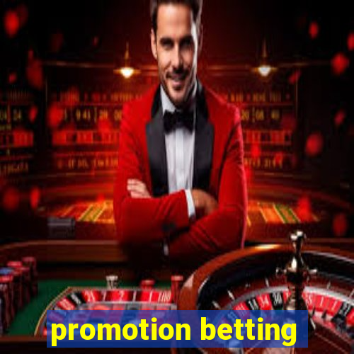 promotion betting