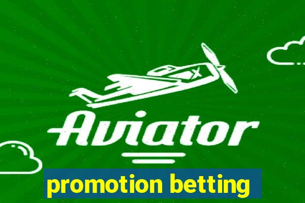 promotion betting