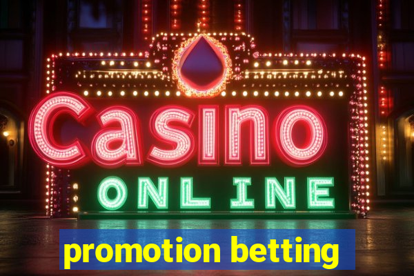 promotion betting