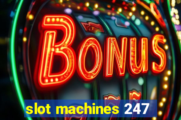 slot machines 247