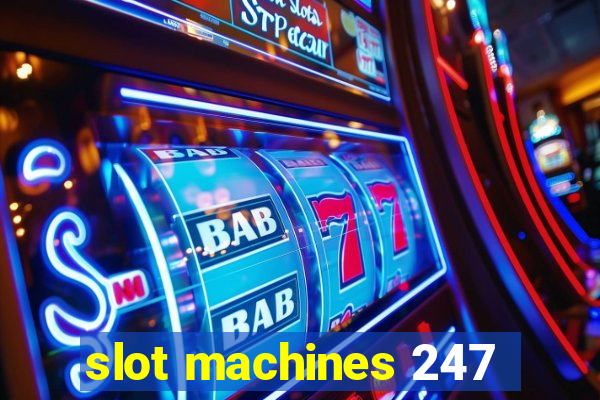 slot machines 247